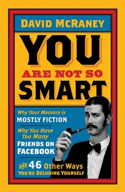 Book cover of You are Not So Smart