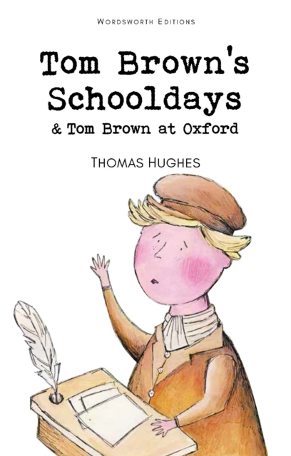 Book cover of Tom Brown's Schooldays & Tom Brown at Oxford