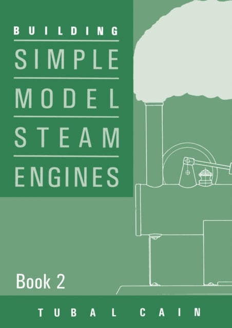 Book cover of Building Simple Model Steam Engines - Book 2
