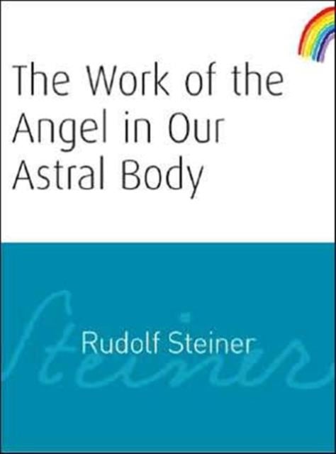 Book cover of The Work of the Angel in Our Astral Body