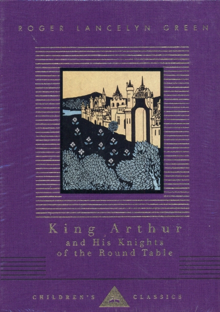 Book cover of King Arthur And His Knights Of The Round Table