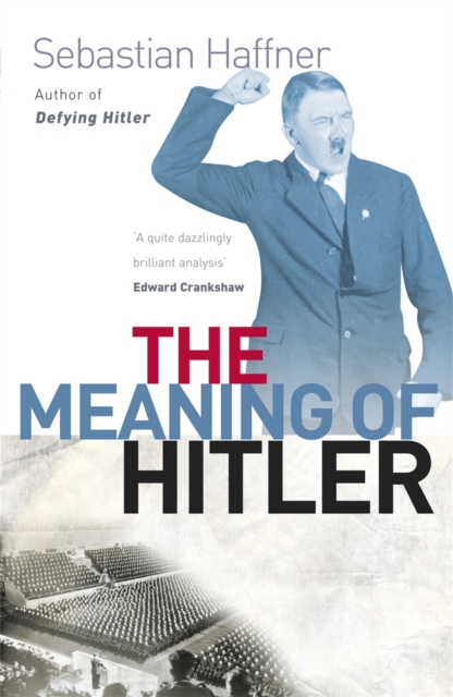 The Meaning Of Hitler by Sebastian Haffner | Shakespeare & Company