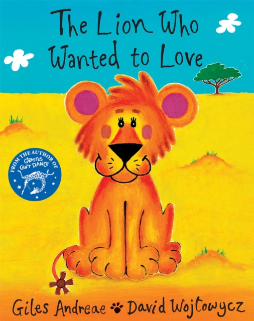 Book cover of The Lion Who Wanted To Love