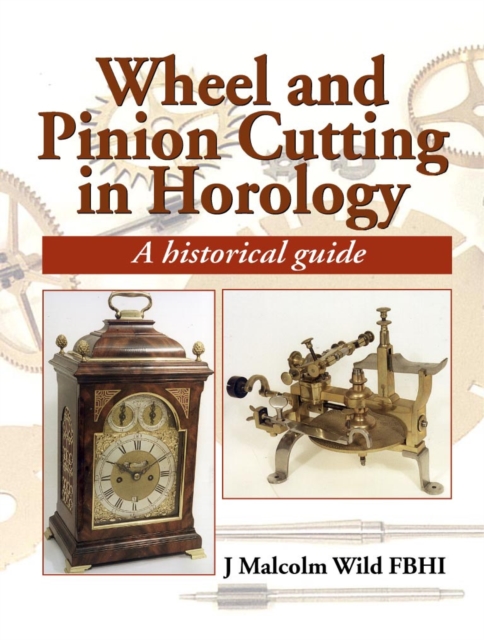 Book cover of Wheel & Pinion Cutting in Horology