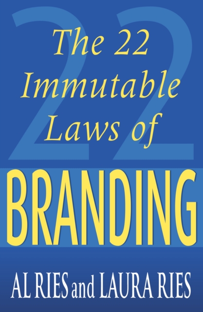 Book cover of The 22 Immutable Laws Of Branding
