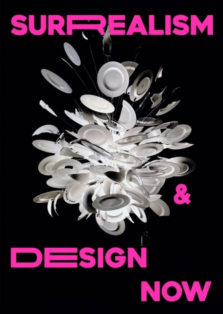 Book cover of Surrealism and Design Now