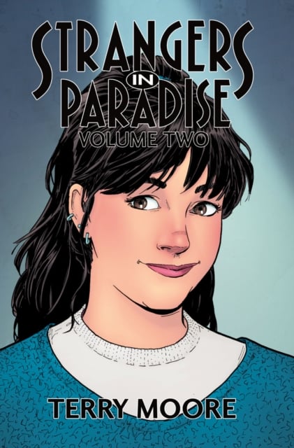 Book cover of Strangers In Paradise Volume Two