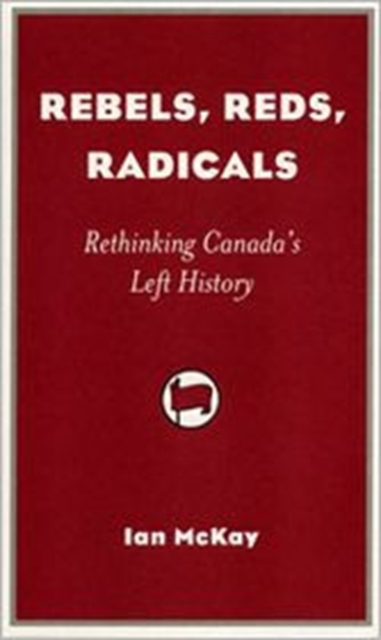Book cover of Rebels, Reds, Radicals