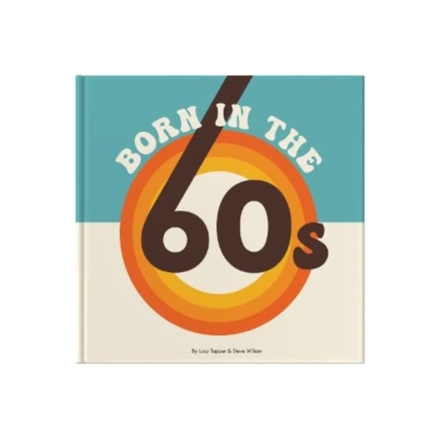 Book cover of Born In The 60s