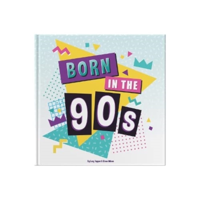 Book cover of Born In The 90s