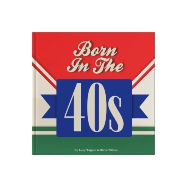 Book cover of Born In The 40s