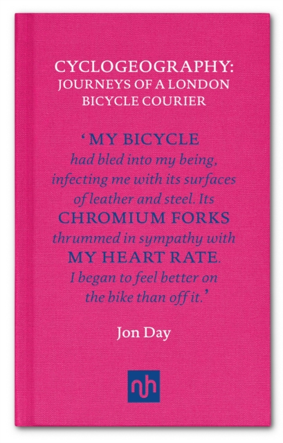 Book cover of Cyclogeography: Journeys of a London Bicycle Courier
