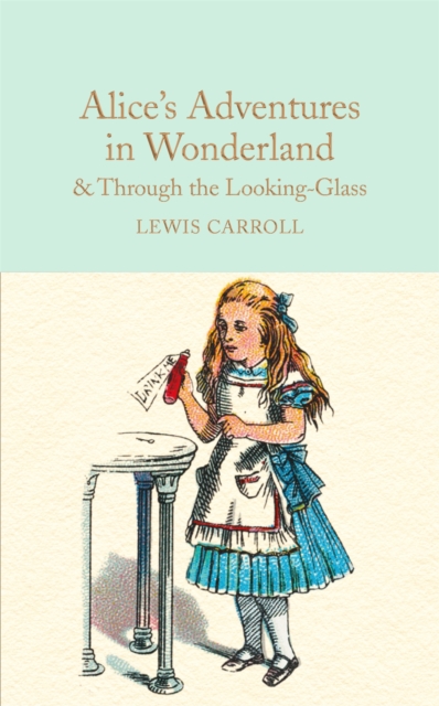 Book cover of Alice's Adventures in Wonderland & Through the Looking-Glass