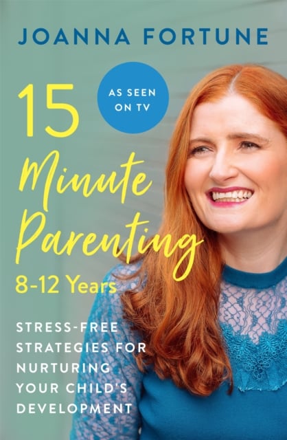 Book cover of 15-Minute Parenting: 8-12 Years