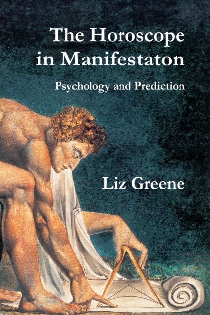 Book cover of The Horoscope in Manifestation: Psychology and Prediction