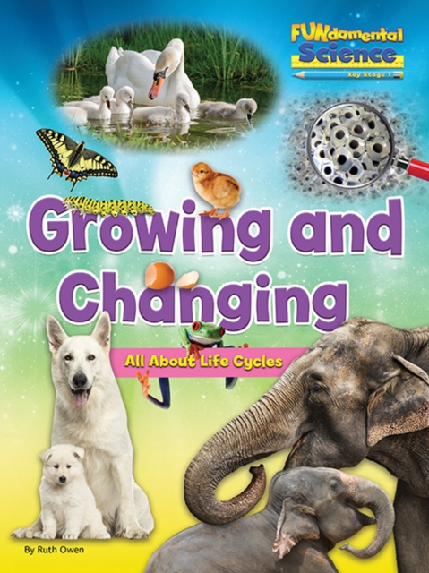 Book cover of Growing And Changing - All About Life Cycles