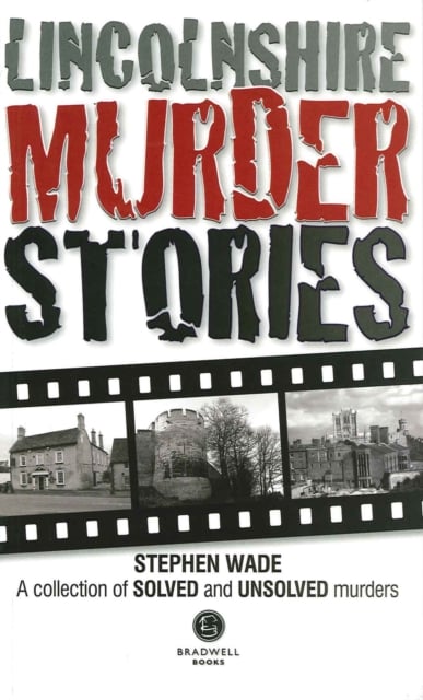 Book cover of Lincolnshire Murder Stories