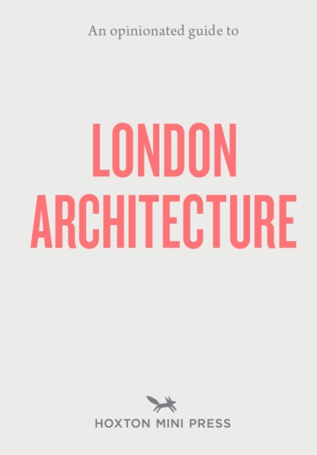 Book cover of An Opinionated Guide to London Architecture