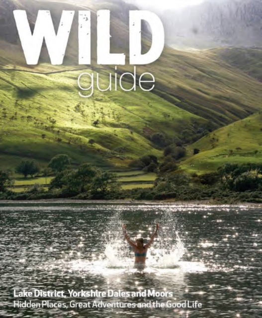 Book cover of Wild Guide Lake District and Yorkshire Dales