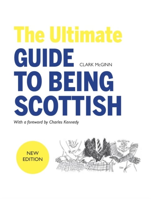 Book cover of The Ultimate Guide to Being Scottish