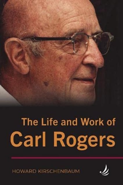 Book cover of The Life and Work of Carl Rogers
