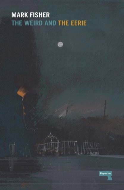 Book cover of The Weird and the Eerie