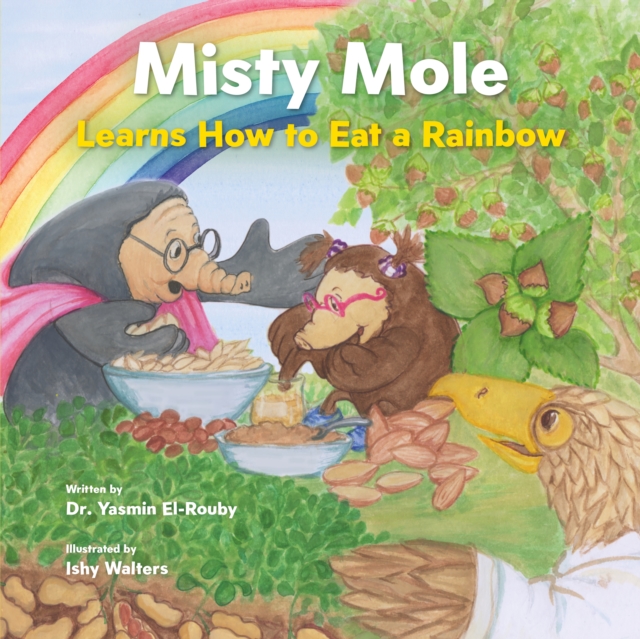 Misty Mole and the Eating Adventure by Dr Yasmin El-Rouby | Shakespeare ...