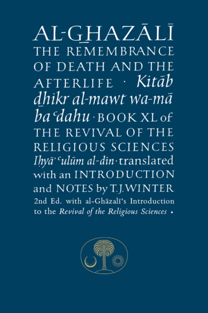 Book cover of Al-Ghazali on the Remembrance of Death and the Afterlife