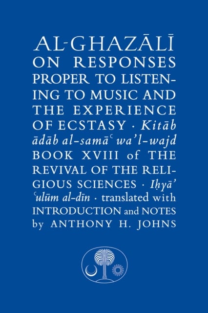 Book cover of Al-Ghazali on Responses Proper to Listening to Music and the Experience of Ecstasy