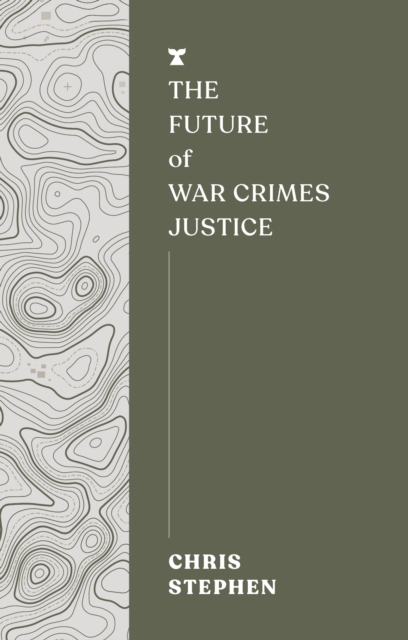 Book cover of The Future of War Crimes Justice