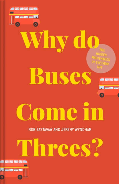 Book cover of Why do Buses Come in Threes?