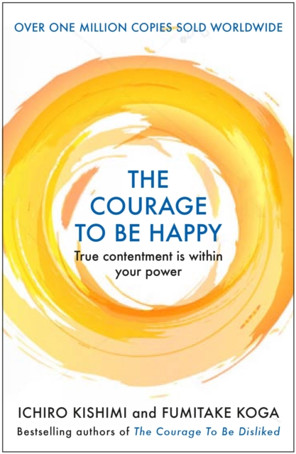 Book cover of The Courage to be Happy