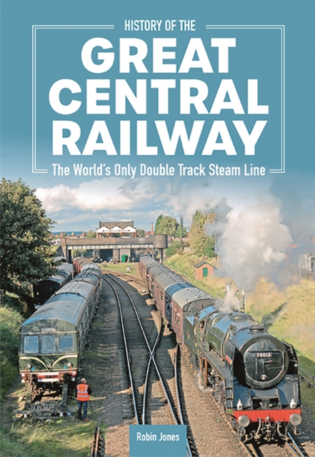 Book cover of History of the Great Central Railwa