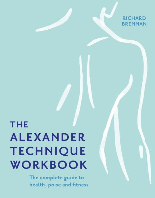 Book cover of The Alexander Technique Workbook