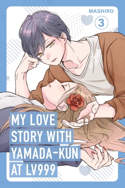 Book cover of My Love Story with Yamada-kun at Lv999, Vol. 3