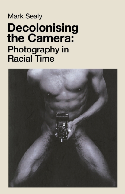 Book cover of Decolonising the Camera