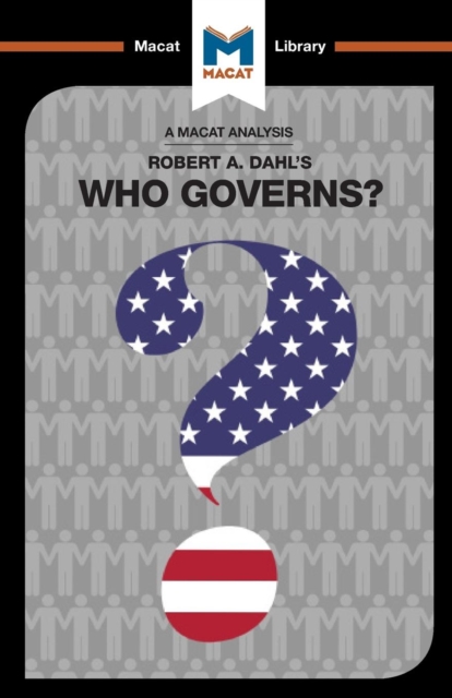 Book cover of An Analysis of Robert A. Dahl's Who Governs? Democracy and Power in an American City