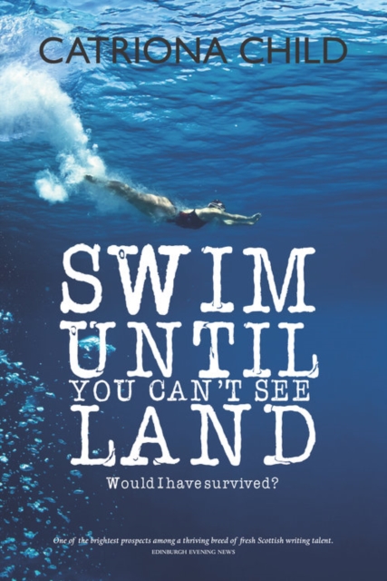Book cover of Swim Until You Can't See Land