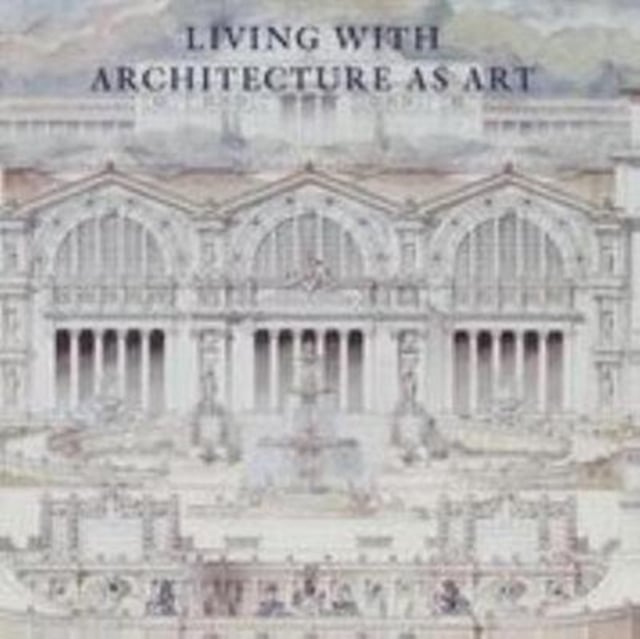 Book cover of Living with Architecture as Art