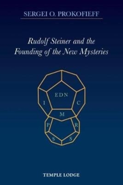 Book cover of Rudolf Steiner and the Founding of the New Mysteries