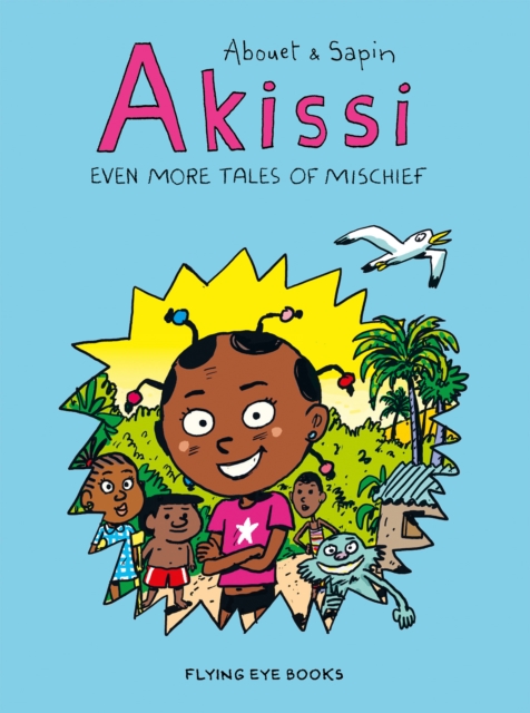 Book cover of Akissi: Even More Tales of Mischief