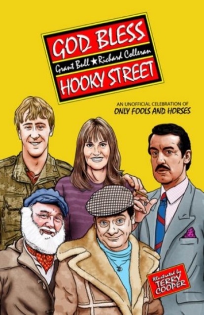 Book cover of God Bless Hooky Street: A Celebration of Only Fools and Horses