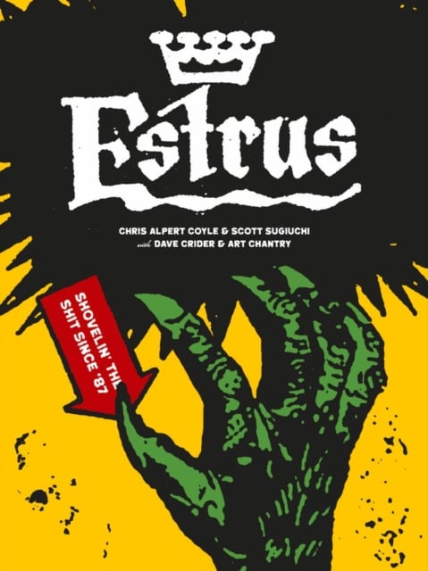 Book cover of Estrus: Shovelin' the Shit Since '87