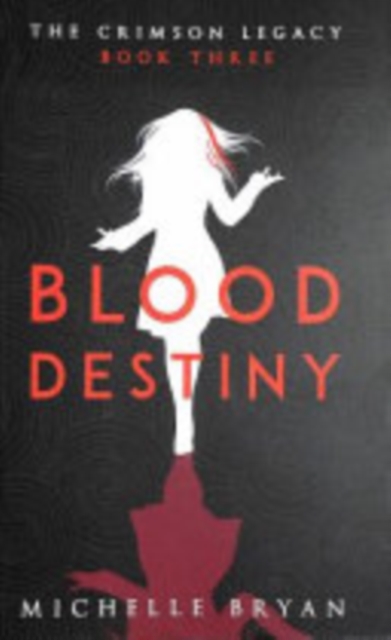 Book cover of Blood Destiny (Crimson Legacy 3)