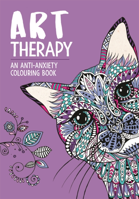 Book cover of Art Therapy: An Anti-Anxiety Colouring Book