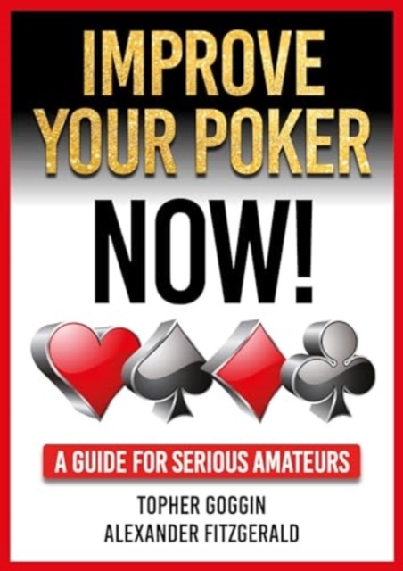 Book cover of Improve Your Poker - Now!