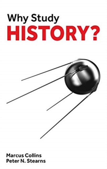 Book cover of Why Study History?
