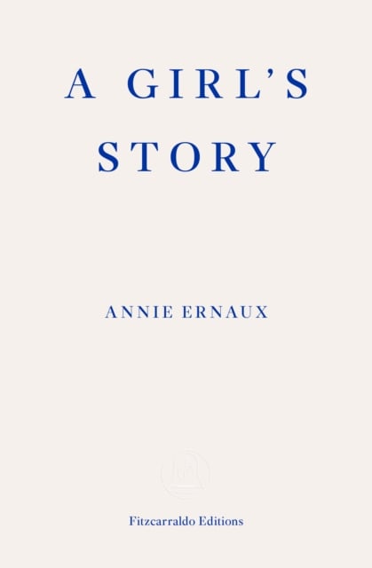 Book cover of A Girl's Story - WINNER OF THE 2022 NOBEL PRIZE IN LITERATURE