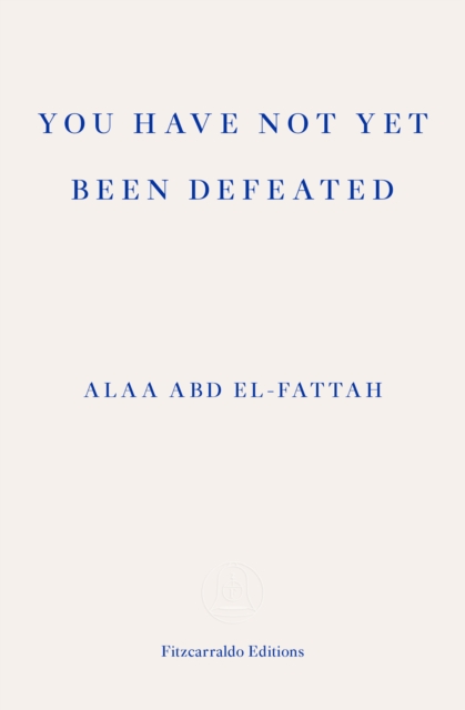 Book cover of You Have Not Yet Been Defeated