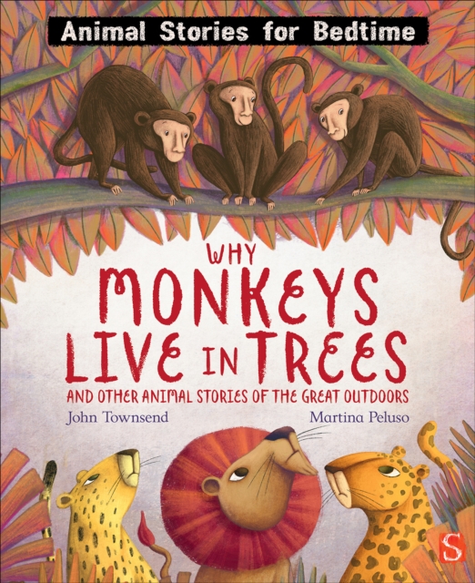 Book cover of Why Monkeys Live In Trees and Other Animal Stories of the Great Outdoors